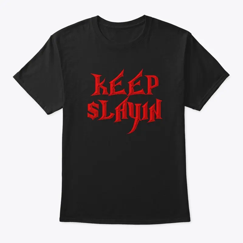 Keep Slayin Black/Red