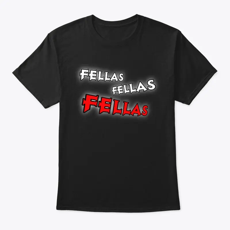 Fellas Fellas Fellas